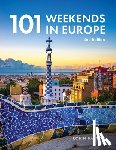 Barton, Robin - 101 Weekends in Europe