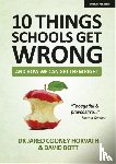 Horvath, Jared Cooney, Bott, David - 10 things schools get wrong (and how we can get them right)