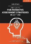 Jones, Kate - Wiliam & Leahy's Five Formative Assessment Strategies in Action