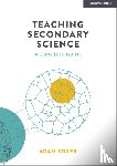Boxer, Adam - Teaching Secondary Science: A Complete Guide