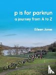 Jones, Eileen - p is for parkrun