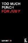 Wheeller, Mark - Too Much Punch For Judy