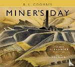 Coombes, B. L. - Miner's Day, with Rhondda images by Isabel Alexander