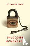 Henderson, P L - Unlocking Women's Art