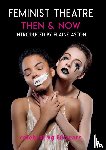  - Feminist Theatre - Then and Now