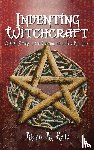 Kelly, Aidan a - Inventing Witchcraft