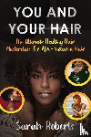 Roberts, Sarah - You and Your Hair