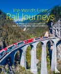 Solomon, Brian - The World's Great Rail Journeys