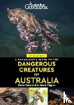 Eipper, Scott, Rowland, Peter - A Naturalist's Guide to Dangerous Creatures of Australia