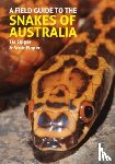 Eipper, Tie, Eipper, Scott - A Field Guide to the Snakes of Australia