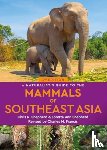 Shepherd, Chris, Shepherd, Loretta - A Naturalist's Guide to the Mammals of Southeast Asia