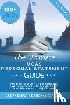 Agarwal, Rohan, Salt, David - The Ultimate UCAS Personal Statement Guide