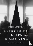 Soulsby, Nick - Everything Keeps Dissolving