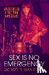 Prior, Dorothy Max - Sex Is No Emergency