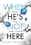 Magillen, Carrie - When He's Not Here