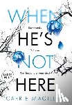 Magillen, Carrie - When He's Not Here