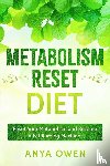 Owen, Anya - Metabolism Reset Diet