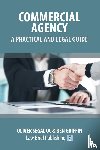 Segal, Oliver, Griffin, Ben - Commercial Agency - A Practical and Legal Guide