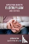 Patten, Justin - A Practical Guide to Elderly Law - 2nd Edition