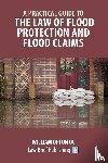 Upton, William - A Practical Guide to the Law of Flood Protection and Flood Claims