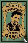 Orwell, George - Politics vs. Literature