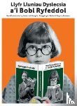 Power, Kate, Forsyth, Kathy Iwanczak - Llyfr Lluniau Dyslecsia a'i Bobl Ryfeddol