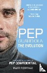 Perarnau, Marti - Pep Guardiola: The Evolution
