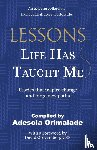 Orimalade, Adesola - Lessons Life Has Taught Me