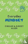 Nijjer, Onkaar & Avneet - Everyday Mindset