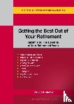 Grant, Patrick - Getting the Best Out of Your Retirement