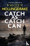Hollingdrake, Malcolm - Catch as Catch Can