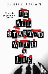 Brown, Denise - It All Started With A Lie