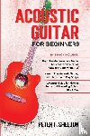 Sheldon, Peter F - Acoustic Guitar for Beginners