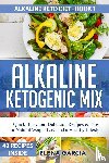 Garcia, Elena - Alkaline Ketogenic Mix