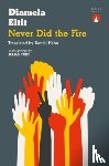 Eltit, Diamela - Never Did the Fire