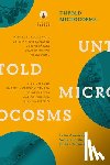  - Untold Microcosms