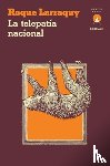 Larraquy, Roque - La telepatia nacional