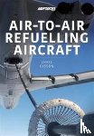 Gibson, Chris - Air-to-Air Refuelling Aircraft
