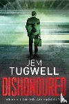 Tugwell, Jem - Dishonoured
