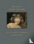 Stinebring, Anna-Claire, Toor, Salman - Bruegel's Three Soldiers