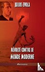 Evola, Julius - Revolte contre le monde moderne