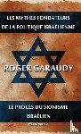 Garaudy, Roger - Les mythes fondateurs de la politique israelienne & Le proces du Sionisme israelien