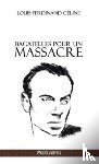 Celine, Louis Ferdinand - Bagatelles pour un massacre