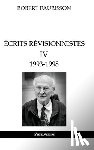 Faurisson, Robert - Ecrits revisionnistes IV - 1993 -1998