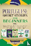 Learn Like A Native - Portuguese Short Stories for Beginners - 5 in 1