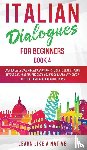 Learn Like A Native - Italian Dialogues for Beginners Book 4