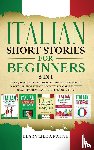 Learn Like A Native - Italian Short Stories for Beginners 5 in 1