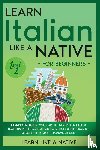 Learn Like A Native - Learn Italian Like a Native for Beginners - Level 1
