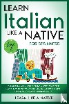 Learn Like A Native - Learn Italian Like a Native for Beginners - Level 2