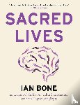 Bone, Ian - Sacred Lives